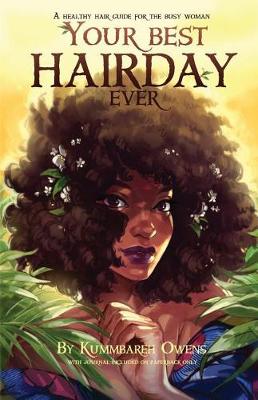Your Best Hair Day, Ever!: A Healthy Hair Guide for the Busy Woman (Paperback)