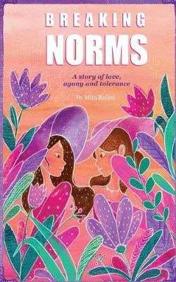 Breaking Norms: A Story of Love, Agony and Tolerance (Paperback)