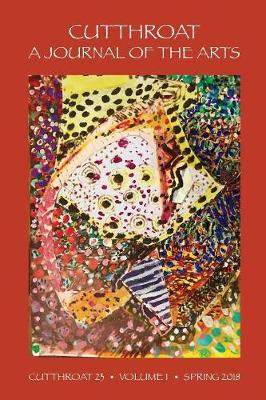 Cutthroat, a Journal of the Arts, Issue 23 (Paperback)