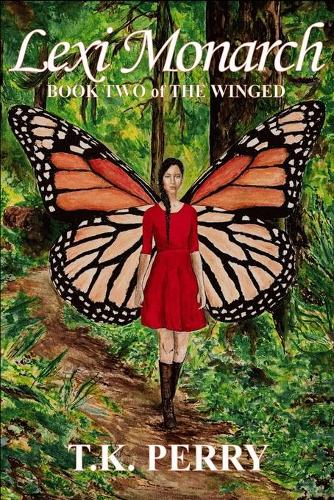 Lexi Monarch: Book Two of the Winged - Winged 2 (Paperback)