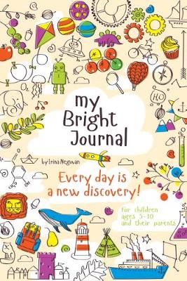 My Bright Journal: Every day is a new discovery! (Paperback)