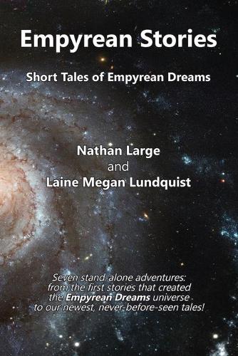Empyrean Stories: Short Tales of Empyrean Dreams (Paperback)