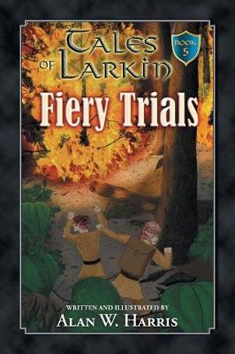 Tales of Larkin: Fiery Trials - Tales of Larkin 5 (Paperback)