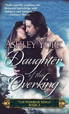 Daughter of the Overking - Warrior Kings 3 (Paperback)
