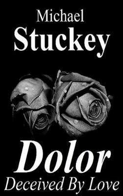 Dolor: Deceived by Love (Hardback)