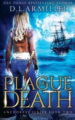 Plague of Death: Anchoress Series Book Two - Anchoress 2 (Hardback)