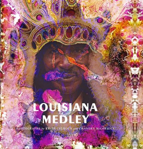 Keith Calhoun And Chandra McCormick - Louisiana Medley (Hardback)
