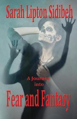 A Journey Into Fear and Fantasy (Paperback)