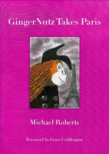 Gingernutz Takes Paris: An Orangutan Conquers Fashion (Hardback)