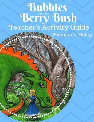 Bubbles and the Berry Bush Teacher's Activity Guide (Paperback)