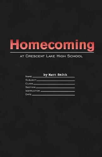 Homecoming at Crescent Lake High School (Paperback)