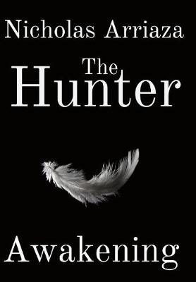 The Hunter: Awakening - Hunter Saga 1 (Hardback)