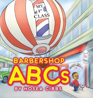 Barbershop ABCs: My 1st Class (Hardback)