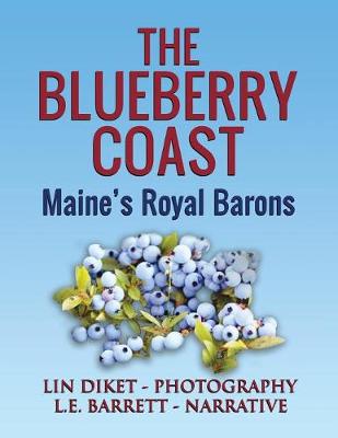 The Blueberry Coast: Maine's Royal Baron (Paperback)