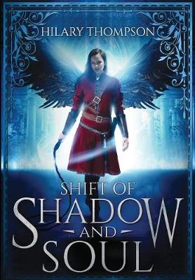 Shift of Shadow and Soul - Soulshifter 1 (Hardback)