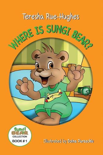 Where Is Sungi Bear? - Sungi Bear Collection 1 (Paperback)