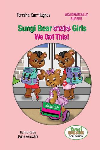 Sungi Bear Cute Girls: We Got This! - Sungi Bear Academically Superb 1 (Paperback)