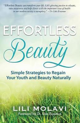 Effortless Beauty: Simple Strategies to Regain Your Youth and Beauty Naturally (Paperback)