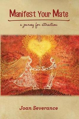 Manifest Your Mate: A Journey for Attraction (Paperback)