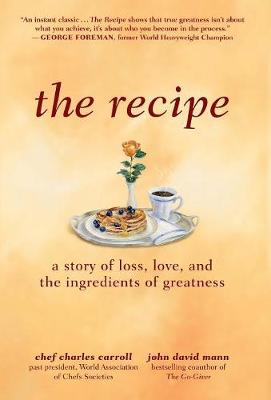 The Recipe: A Story of Loss, Love, and the Ingredients of Greatness (Hardback)