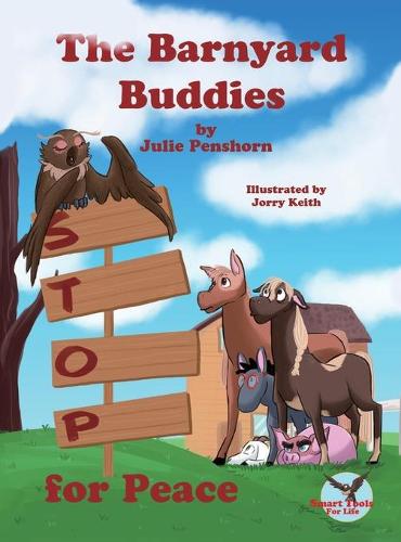 The Barnyard Buddies Stop for Peace - Barnyard Buddies (Hardback)