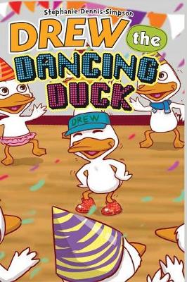Drew the Dancing Duck (Hardback)