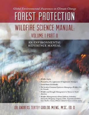 Global Environmental Awareness on Climate Change: Forest Protection - Wildfire Science Manual: Volume 1: Part 2 (Paperback)