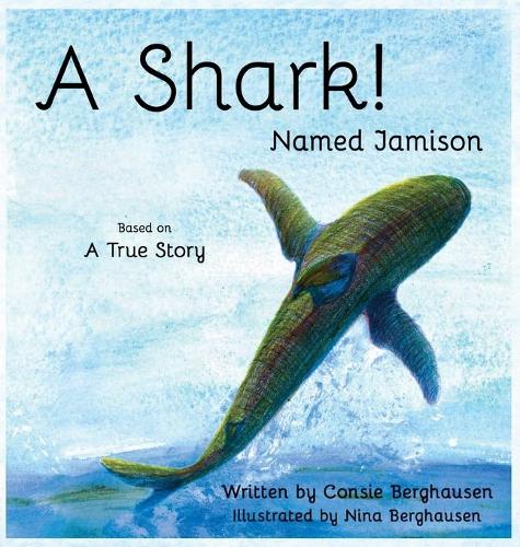 A Shark! Named Jamison (Hardback)