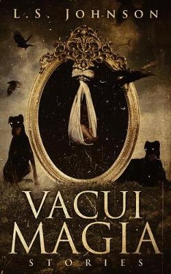 Vacui Magia: Stories (Paperback)