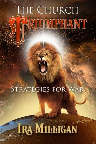 The Church Triumphant: Strategies for War (Paperback)