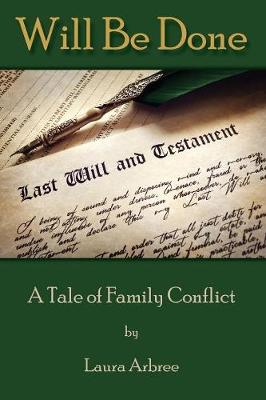 Will Be Done: A Tale of Family Conflict (Paperback)