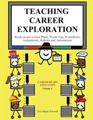 Teaching Career Exploration: Curriculum Guide - Career Education 4 (Paperback)