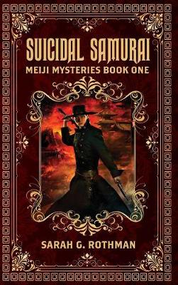 Suicidal Samurai - Meiji Mysteries 1 (Hardback)