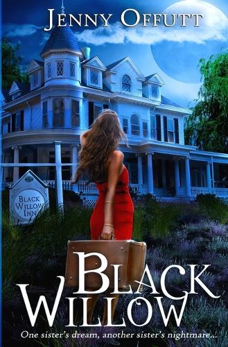 Black Willow: One Sister's Dream, Another Sister's Nightmare... (Hardback)
