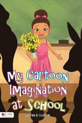 My Cartoon Imagination at School (Hardback)