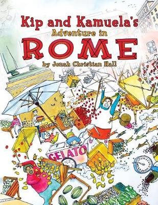 Kip and Kamuela's Adventure in Rome - Kip and Kamuela 1 (Paperback)