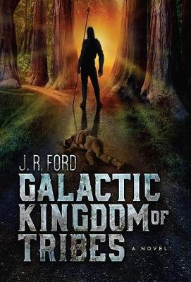Galactic Kingdom of Tribes - Galactic Kingdom of Tribes 1 (Hardback)