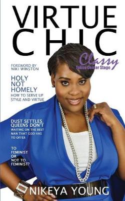 Virtue Chic: Classy Takes Center Stage (Paperback)