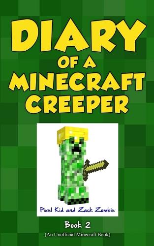 Diary of a Minecraft Creeper Book 2: Silent But Deadly - Diary of a Minecraft Creeper 2 (Paperback)