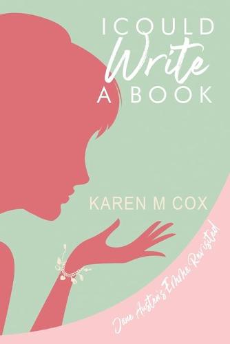 I Could Write a Book: A Modern Variation of Jane Austen's "Emma" (Paperback)
