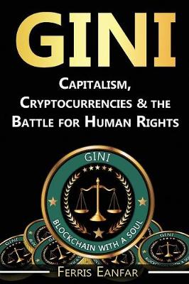 Gini: Capitalism, Cryptocurrencies & the Battle for Human Rights (Paperback)