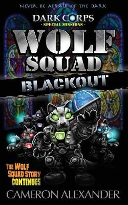 Wolf Squad: Blackout - Dark Corps Special Missions (Paperback)