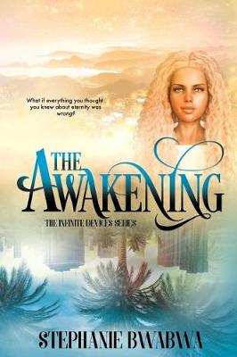 The Awakening: The Infinite Devices: Book One - Infinite Devices 1 (Paperback)