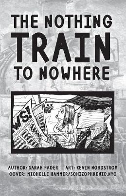 The Nothing Train to Nowhere (Paperback)