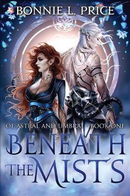 Beneath the Mists - Of Astral and Umbral 1 (Paperback)