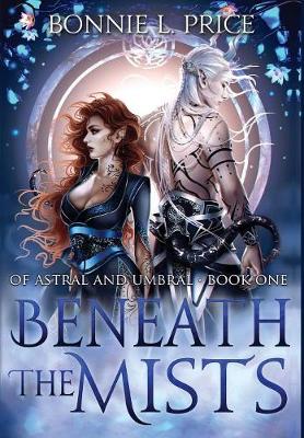 Beneath the Mists - Of Astral and Umbral 1 (Hardback)
