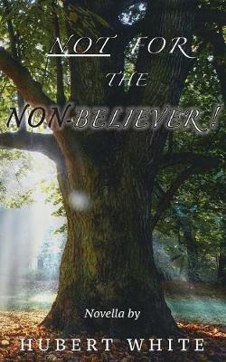 Not for the Non Believer: Oak and Petal (Paperback)