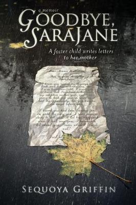 Goodbye, Sarajane: A Foster Child Writes Letters to Her Mother (Paperback)