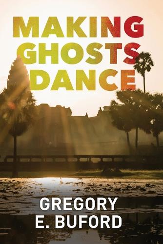Making Ghosts Dance (Paperback)