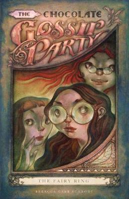 The Chocolate Gossip Party: The Fairy Ring - Chocolate Gossip Party 1 (Paperback)